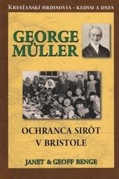 Kniha: George Muller - Ochranca sirôt v Bristole - Janet Benge