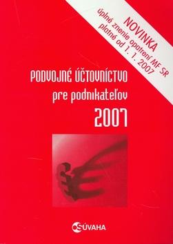 Kniha: Podvojné účtovníctvo pre podnikateľov 2007autor neuvedený