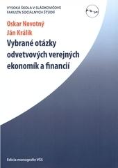 Kniha: Vybrané otázky odvetvových verejných ekonomík a financií - Oskar Novotný