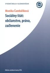 Kniha: Sociálny štát: občianstvo, práva, začlenenie - Monika Čambalíková