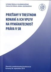 Kniha: Prieťahy v trestnom konaní a ich vplyv na vymáhateľnosť práva v SRautor neuvedený