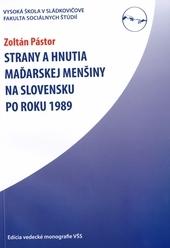 Kniha: Strany a hnutia maďarskej menšiny na Slovensku po roku 1989 - Zoltán Pástor