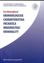 Kniha: Kriminologická charakteristika páchateľa mravnostnej kriminality - Eva Mamojková