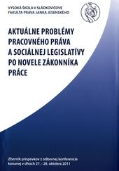Kniha: Aktuálne problémy pracovného práva a sociálnej legislatívy po novele zákonníka práceautor neuvedený