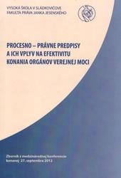Kniha: Procesno-právne predpisy  a ich vplyv na efektivitu konania orgánov verejnej mociautor neuvedený