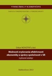 Kniha: Možnosti zvyšovania efektívnosti ekonomiky a verejnej správy v SR - Oskar Novotný
