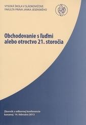 Kniha: Obchodovanie s ľuďmi alebo otroctvo 21. Storočia - zborníkautor neuvedený