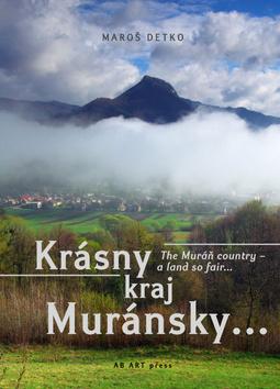 Kniha: Krásny kraj Muránsky - Maroš Detko