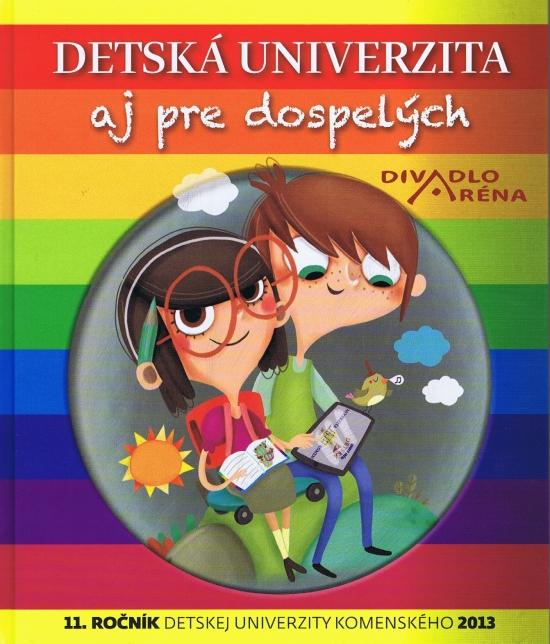 Kniha: Detská univerzita aj pre dospelých 2013kolektív autorov