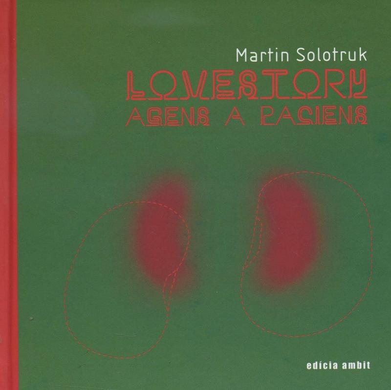 Kniha: Lovestory : agens a paciens - Martin Solotruk