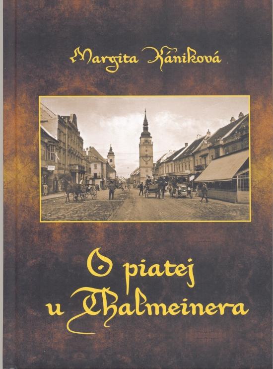 Kniha: O piatej u Thalmeinera - Kániková Margita