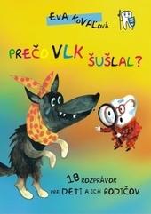 Kniha: Prečo vlk šušlal? - Eva Kovaľová