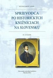 Kniha: Sprievodca po historických knižniciach na Slovensku IV. - Peter Sabov