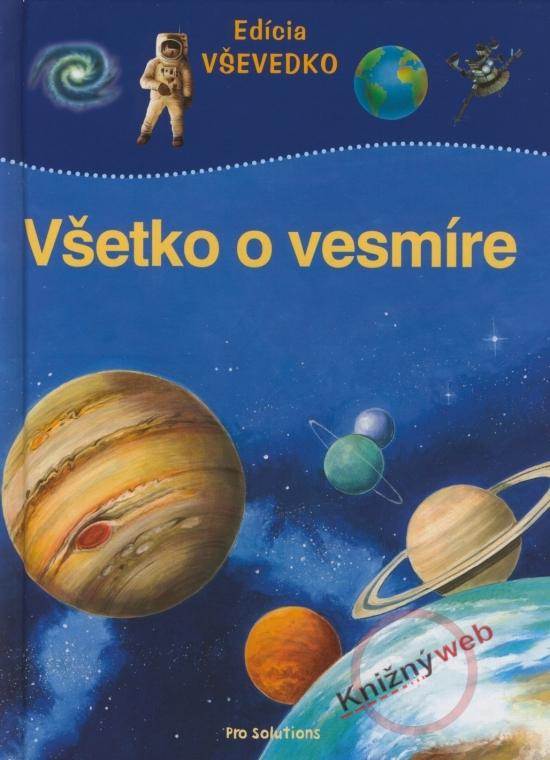 Kniha: Všetko o vesmíre - Edícia VŠEVEDKO - Buhl Michael S.