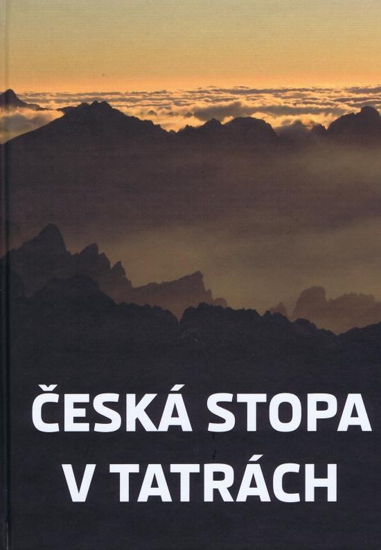 Kniha: Česká stopa v Tatrách - Argalács a kolektív Mikuláš