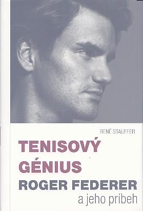 Kniha: Tenisový génius Roger Federer - René Stauffer