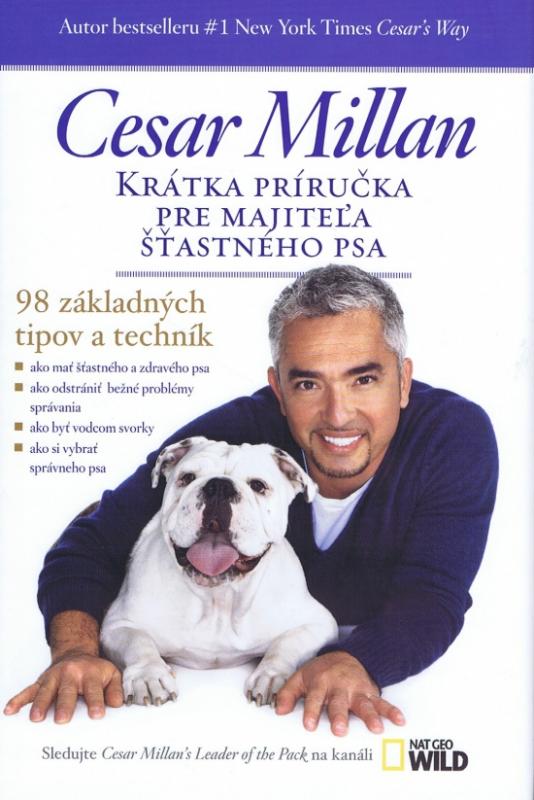 Kniha: Krátka príručka pre majiteľa šťastného psa - Cesar Millan