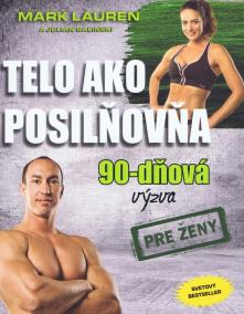 Telo ako posilňovňa - 90 dňová výzva pre ženy