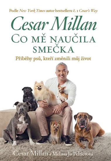 Kniha: Co mě naučila smečka - Cesar Millan