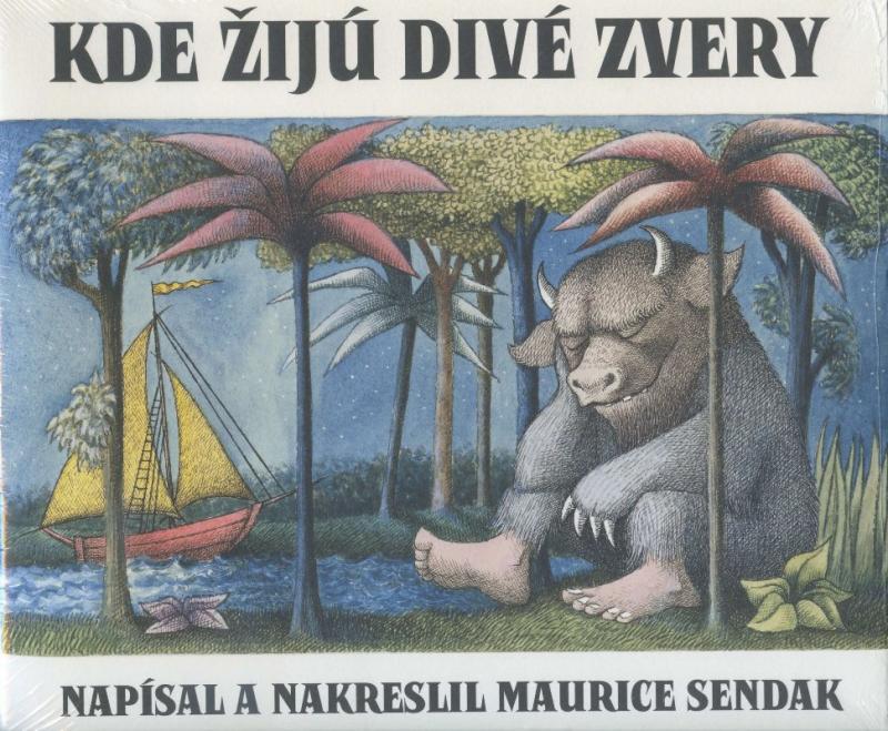 Kniha: Kde žijú divé zvery - Maurice Sendak