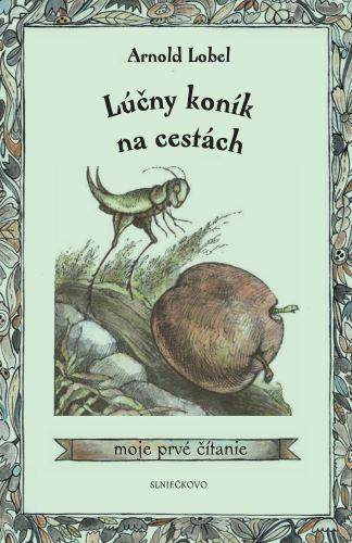 Kniha: Lúčny koník na cestách - Arnold Lobel