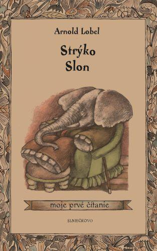 Kniha: Strýko Slon - Arnold Lobel