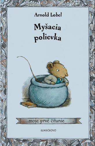 Kniha: Myšacia polievka - Arnold Lobel