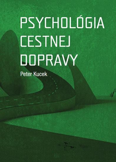 Kniha: Psychológia cestnej dopravy - Petet Kucek