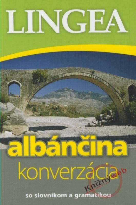 Kniha: LINGEA Albánčina - konverzácia so slovníkom a gramatikoukolektív autorov