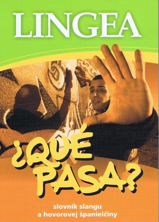 Kniha: LINGEA-Qué pasa? - Slovník slangu a hovorovej španielčinyautor neuvedený