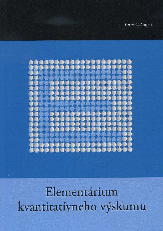 Kniha: Elementárium kvantitatívneho výskumu - Ottó Csámpai
