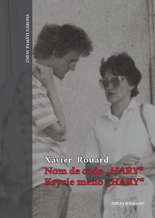 Kniha: Nom de code „Hary“/ Krycie meno „Hary“ - Xavier Rouard
