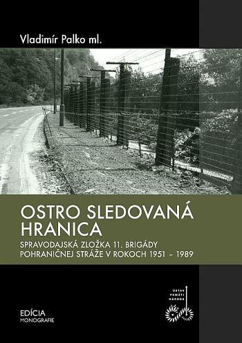 Kniha: Ostro sledovaná hranica - Vladimír Palko ml.