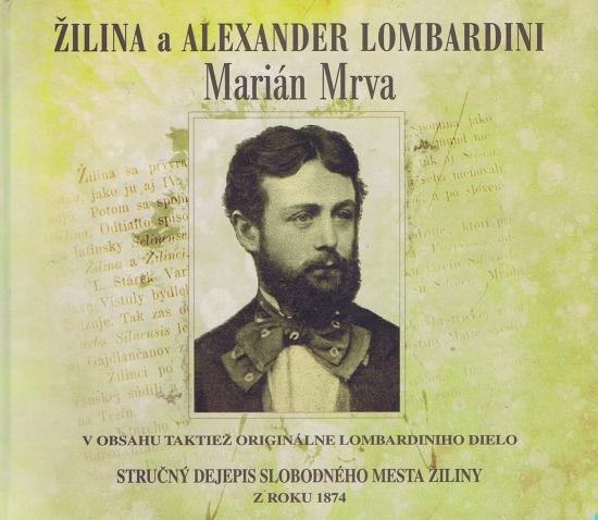 Kniha: Žilina a Alexander Lombardini - Mrva Marián