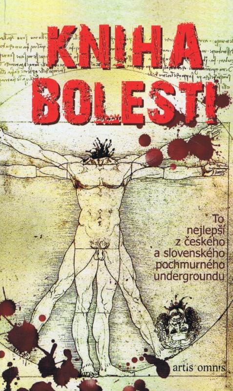 Kniha: Kniha bolesti - To nejlepší z českého a slovenského pochmurného undergroundukolektív autorov