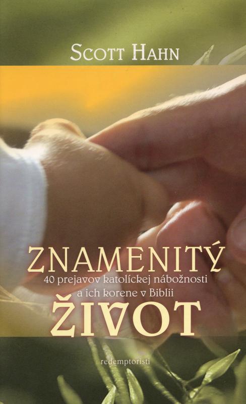 Kniha: Znamenitý život - Scott Hahn