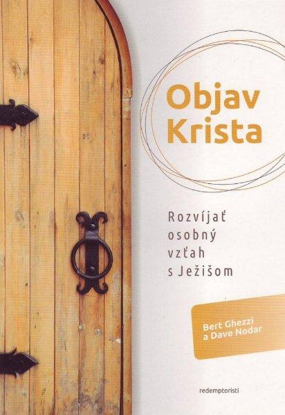 Kniha: Objav Krista - Bert Ghezzi