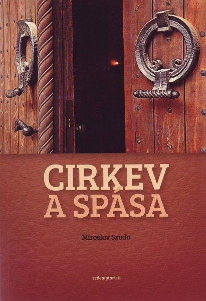 Kniha: Cirkev a Spása - Miroslav Szuda