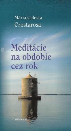 Kniha: Meditacie na obdobie cez rok - Mária Celesta Crostarosa