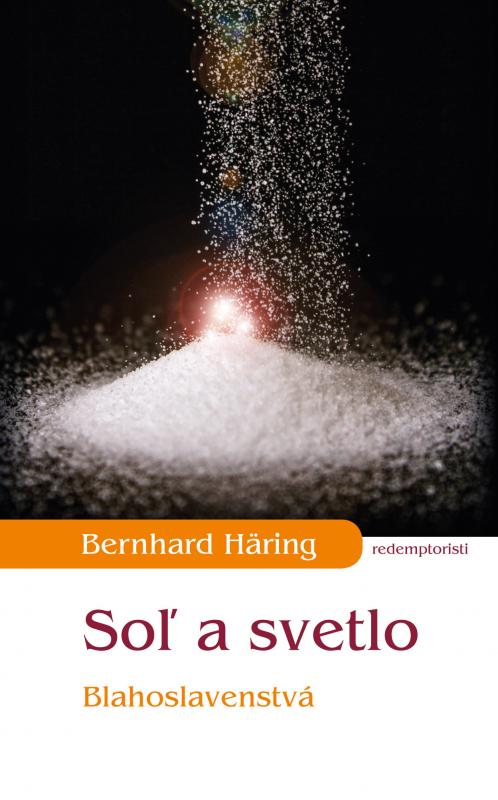 Kniha: Soľ a svetlo - Bernhard Häring