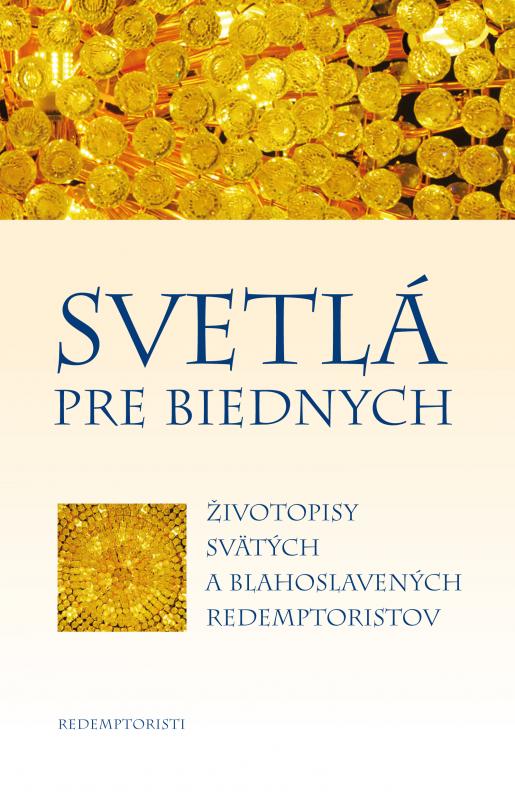 Kniha: Svetlá pre biednych - Boleslaw Slota