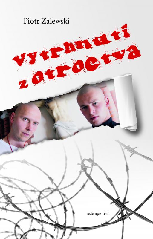 Kniha: Vytrhnutí z otroctva - Piotr Zalewski