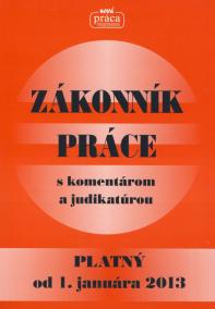 Zákonník práce s komentárom a judikatúrou od 1.januára 2013