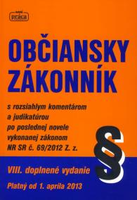 Občiansky zákonník s rozsiahlym komentárom a judikatúrou od 1. apríla 2013