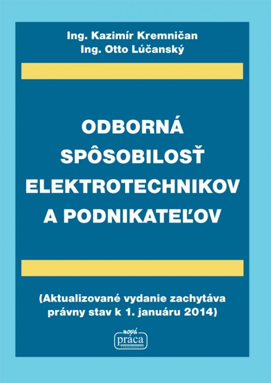 Kniha: Odborná spôsobilosť elektrotechnikov a podnikateľov - Kremničan, Otto Lúčanský Kazimír