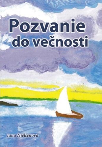 Kniha: Pozvanie do večnosti - Jana Nielsenová