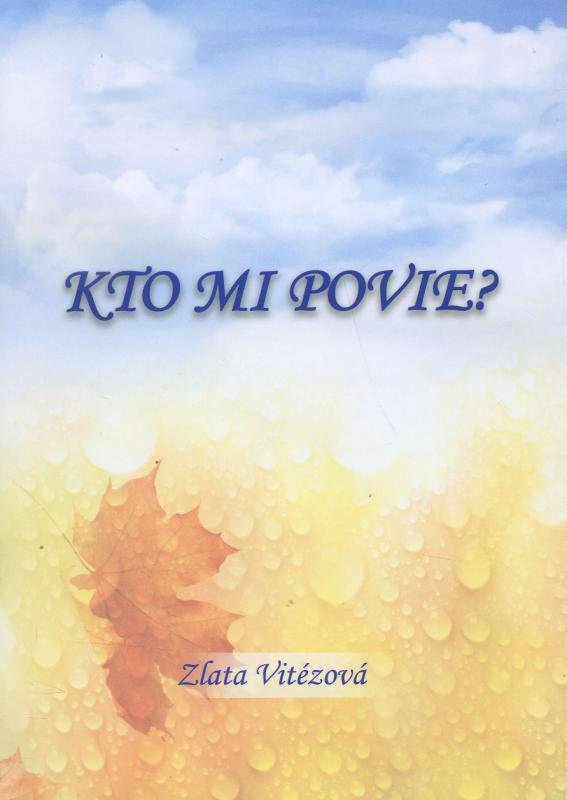 Kniha: Kto mi povie? - Zlata Vitézová