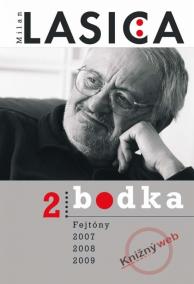 Bodka 2 - Fejtóny 2007, 2008, 2009