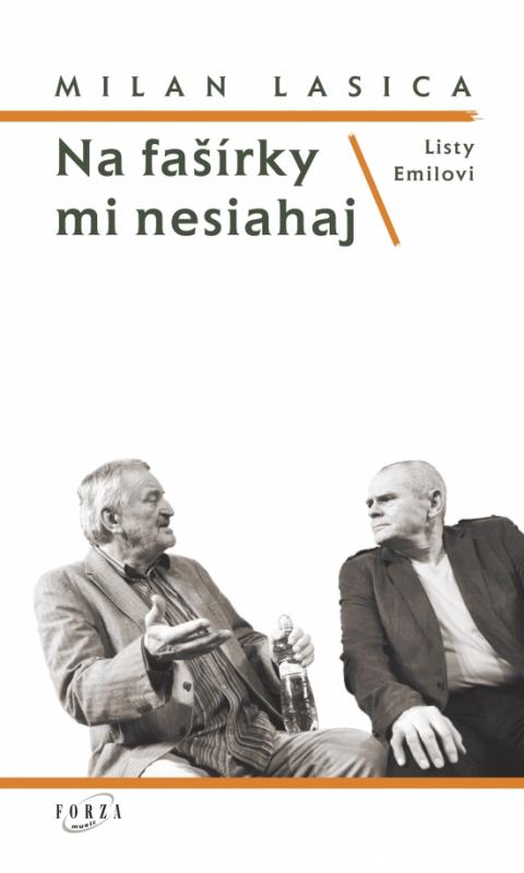 Kniha: Na fašírky mi nesiahaj  / Listy Emilovi - Lasica Milan