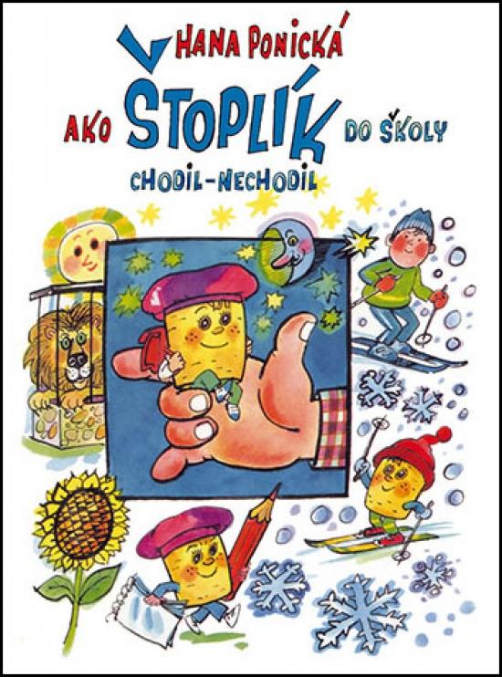 Kniha: Ako Štoplik do školy chodil- nechodil - Ponická Hana